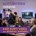 Kontaktiniai AI video kūrimo mokymai Kaune: nuo idėjos iki galutinio video